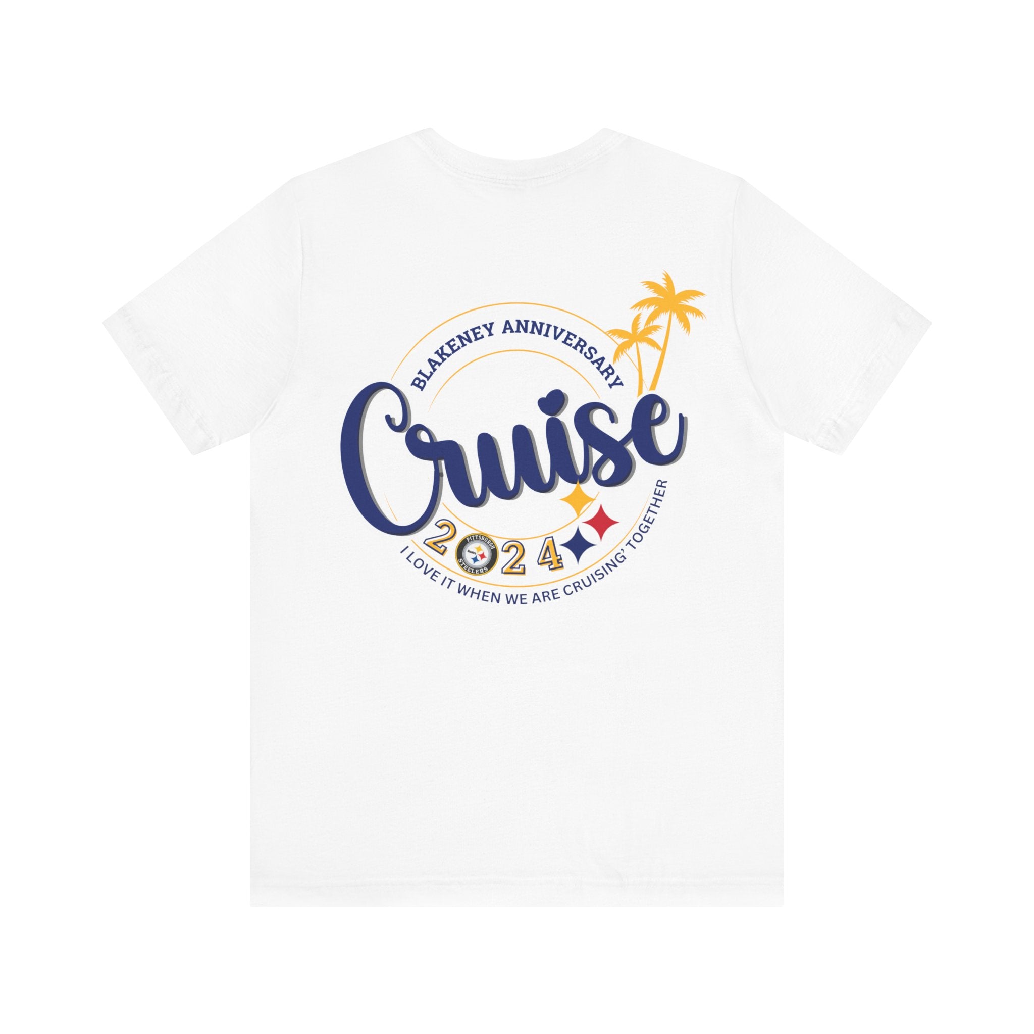 His Anniversary Cruise Steelers T-shirt Unisex Jersey Short Sleeve Tee