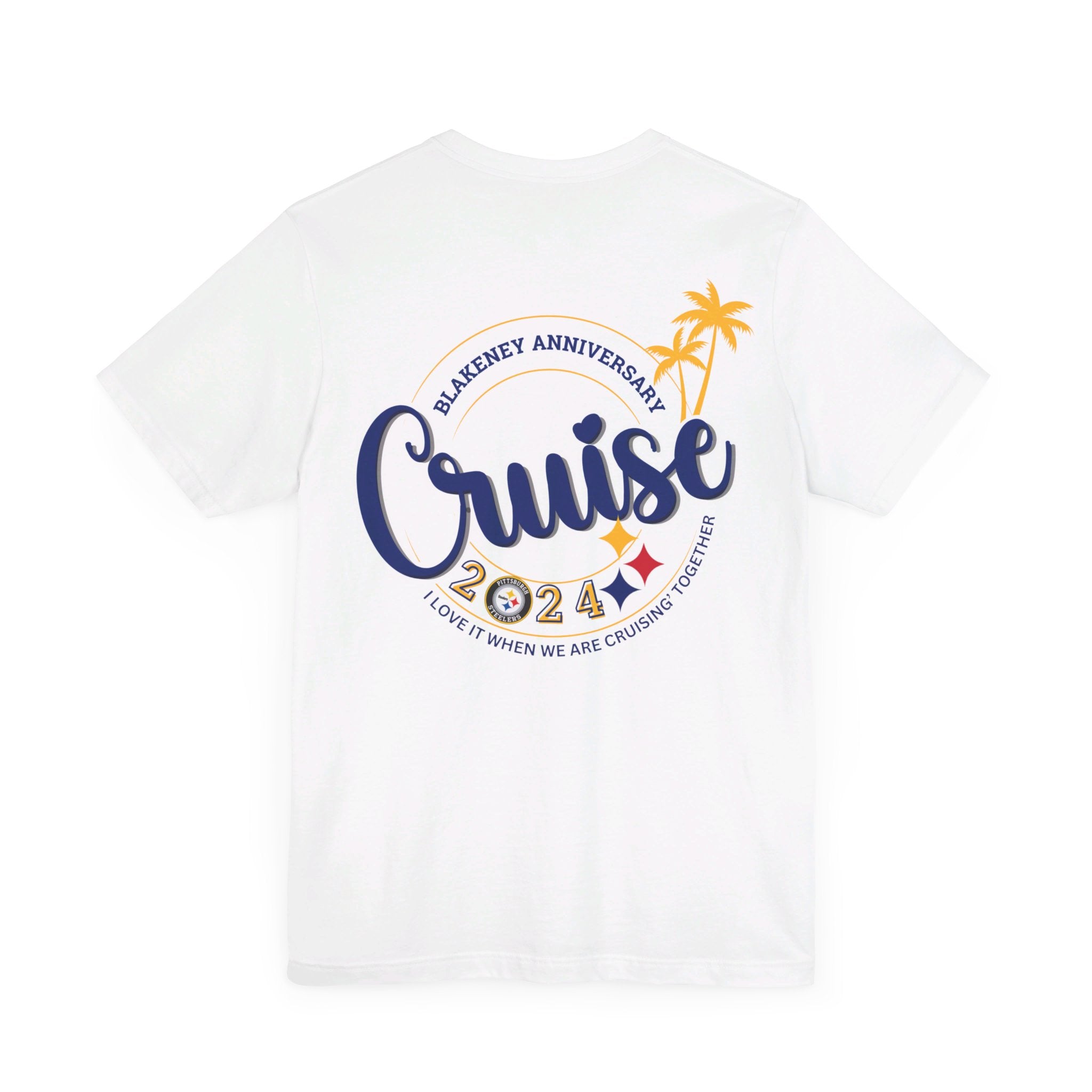 His Anniversary Cruise Steelers T-shirt Unisex Jersey Short Sleeve Tee